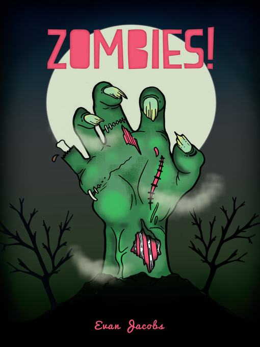 Title details for Zombies! by Jacobs Evan - Available